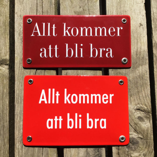 Allt kommer att bli bra - Skillinge Emalj